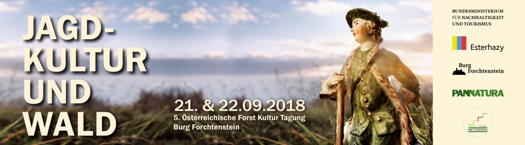 Forst- und Kultur-Tagung 2018: Jagdkultur und Wald